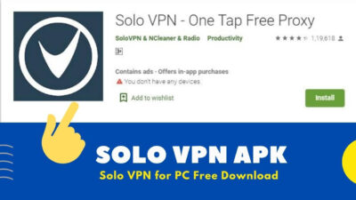 Solo VPN APK | V1.51.2 For Android | One Tap Proxy APK [2023]