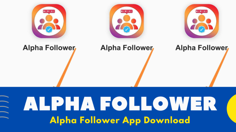Alpha Followers App | Free Download {2023} | Alpha Followers